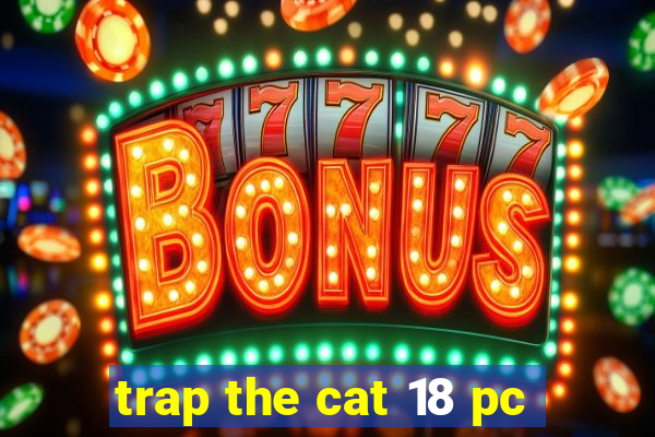 trap the cat 18 pc